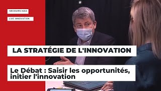 ● Live Innovation : 26 avril 2021 | Débat : Saisir les opportunités, initier l'innovation