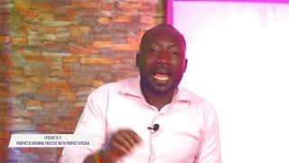 17|05||22 - EPISODE 13 - PROPHETIC MORNING PRAYERS WITH PROPHET KPEGAH TAMAKLOE