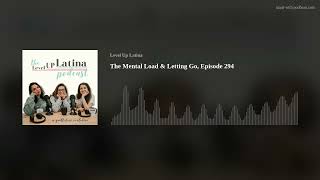 The Mental Load & Letting Go, Episode 294