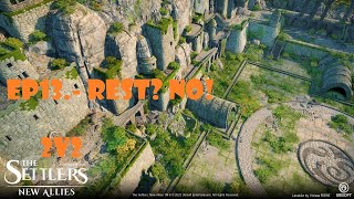 Settlers - N.A. Ruined City 2v2 Ep13. Rest? No!