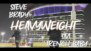 OVL Trench Baby ft. Steve Brady - Heavyweight (Official Video)
