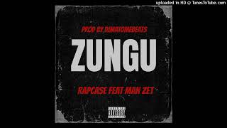 Rapcase Feat Man-zet - Zungu( Prod.Djmatomebeats)