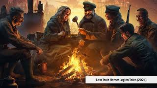 Last Train Home: Legion Tales - Soundtrack - Main Theme | ??? (2024)