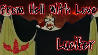 Lucifer - From Hell With Love || AMV