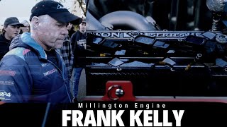 Frank Kelly Talks Millington Engines