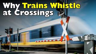 Why Do Trains Whistle at Crossings? [ID0716]