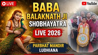 Baba Balaknath Ji Jhanda Pheri 2026 🚩 Parbhat Mandir Ludhiana | Bhagat Shivansh Thakur Live