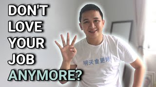 4 Things To Do When You Don't Love Your Job Anymore