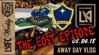 LAFC Away Days | Galaxy Part III : The Lost Episode
