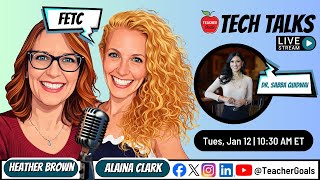 TeacherGoals Tech Talks LIVE at FETC: Dr. Sabba Quidwai