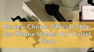 Review Choice Official Shop Car Phone Holder Air Outlet Phone Bracket Gravity Phone Stand Air Vent