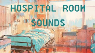 Relaxing Sounds of a Hospital Room | 🎧 Hospital Ambient S03E02