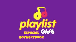 Playlist Gloob (Especial BoyNextDoor) Inédita