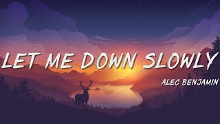 Alec Benjamin - Let Me Down Slowly (Lyrics)