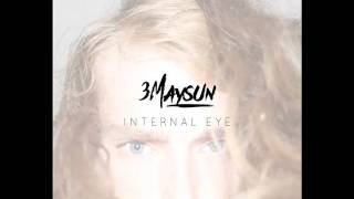 3MAy$un - Internal Eye Mixtape - 3) Flowers
