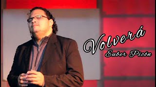 Volverá - Euber Picón