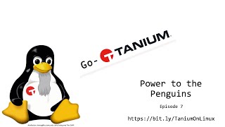 Go-Tanium Show | Episode 7: "Power to the Penguins"