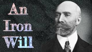 Orison Swett Marden and Abner Bayley - An Iron Will