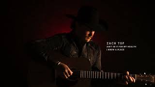 Zach Top - I Know A Place (Official Audio)