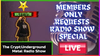 🔴The Crypt | Underground Metal Radio Show | Channel Member Requests Special LIVE!⛧