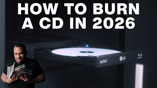 How To Burn a CD in 2026 (Yes, People Still Do This!)