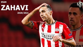 Eran Zahavi ערן זהבי ►On Fire 🔥 ● 2020/2021 ● PSV Eindhoven ᴴᴰ