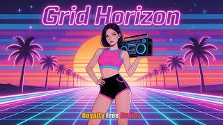 Grid Horizon - RETROWAVE MUSIC Royalty Free | No Copyright