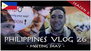 Meeting Shay in the Philippines - PHILIPPINES VLOG 26