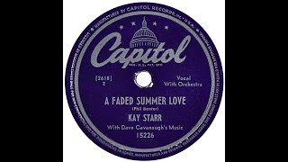 Kay Starr (with Dave Cavanaugh's Music) - A faded summer love (1948)