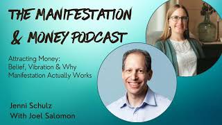 Attracting Money: Belief, Vibration & Why Manifestation Actually Works with Joel Salomon