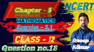 MATH BY ANOOP KUMAR ||5.1 QUESTION NO.18