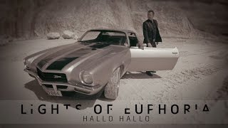 Lights of Euphoria - Hallo Hallo (Official Video)