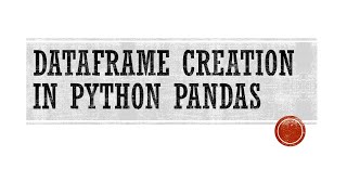 Creation of DataFrame in Python Pandas