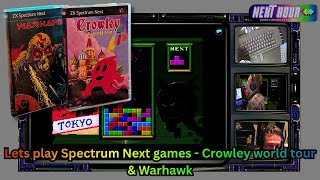 Next Hour - Crowley world tour & Warhawk - Spectrum Next