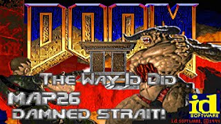 Doom 2 the Way id Did - Map26: Damned Strait! (100%) [DOSBox]