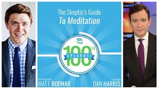 The Skeptics Guide To Meditation with Dan Harris