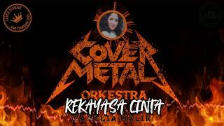 REKAYASA CINTA - Camelia Malik | COVER METAL