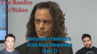 The Bonfire(w/Video) Alexander Polinsky's Scott Baio Allegations(part2)