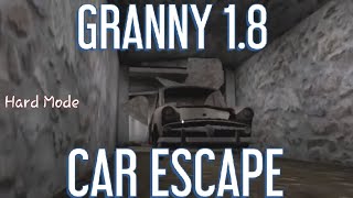 Granny 1.8 Car Escape (Hard Mode)