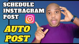 How To Schedule Instagram Posts On Phone — Auto Post