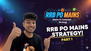 How to prepare for RRB PO MAINS✅️ | Maths & Computer Strategy | part 1 | Anand bhangre