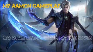 My Aamon Gameplay : New Mobile Legends Hero in Advanced Server