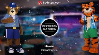 Haven - GizzaBanana | The Features Gaming Playlist