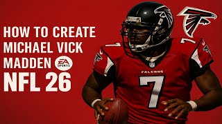 How To Create Michael Vick Madden NFL 26
