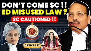 ED & CBI MISUSING LAW? DON'T COME TO SC-SC CAUTION ED? #supremecourtofindia #enforcementdirectorate