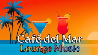 Café Del Mar Style Music  - Lounge Music 2025 Playlist