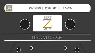PASSION | Smooth Soulful Mashup of Old School & Jazz | Prod. by Deleswa | Beatzville