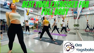Best yoga exercises for full body | Yoga class in Vietnam 🇻🇳 | Om Yogshala |