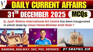 31 December 2025 Daily Current Affairs 2025 🔥 Current Affairs Today | Daily Current Affairs 2025