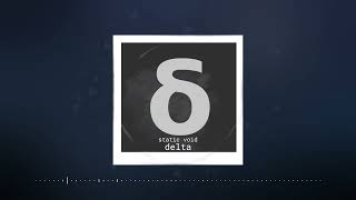 Static Void - Delta